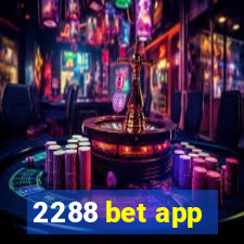 2288 bet app