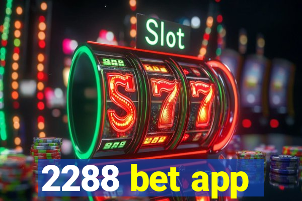 2288 bet app