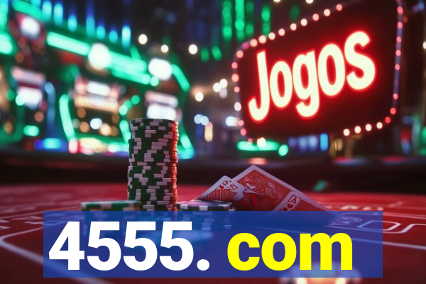 4555. com