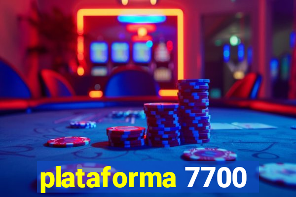 plataforma 7700