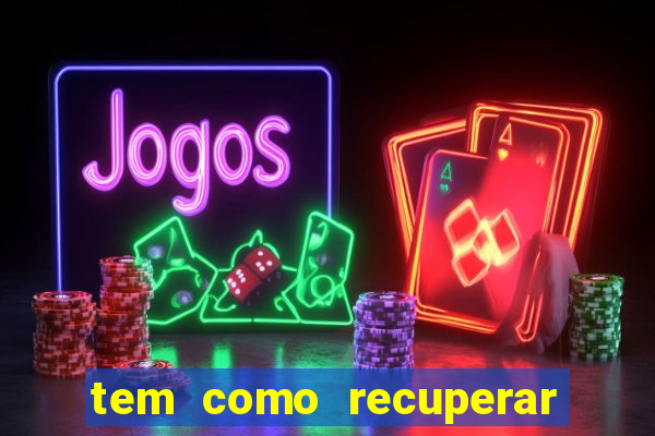 tem como recuperar dinheiro perdido em apostas
