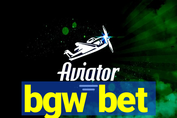 bgw bet