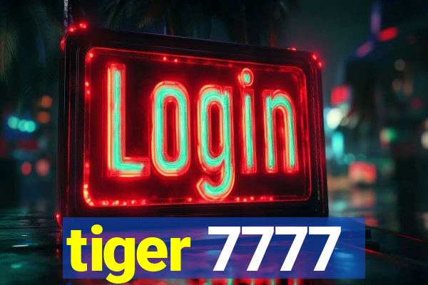 tiger 7777