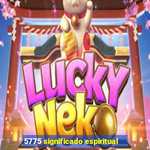 5775 significado espiritual
