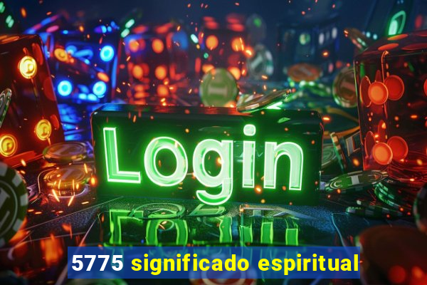 5775 significado espiritual