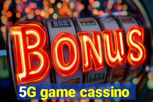 5G game cassino