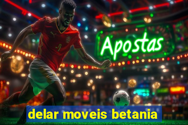 delar moveis betania
