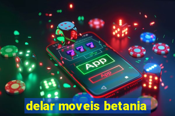delar moveis betania