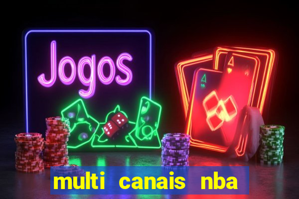 multi canais nba ao vivo
