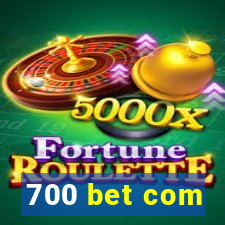 700 bet com