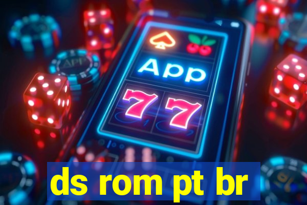 ds rom pt br