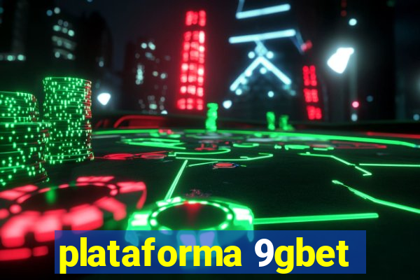 plataforma 9gbet