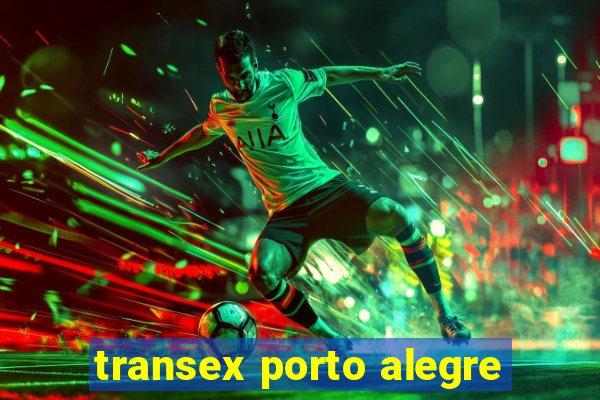 transex porto alegre