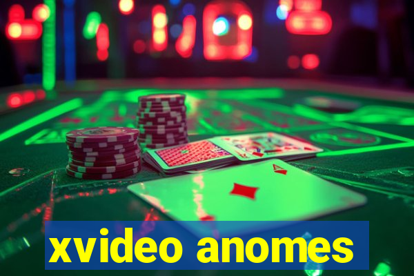 xvideo anomes