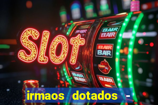 irmaos dotados - roleta russa