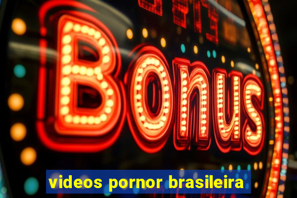 videos pornor brasileira