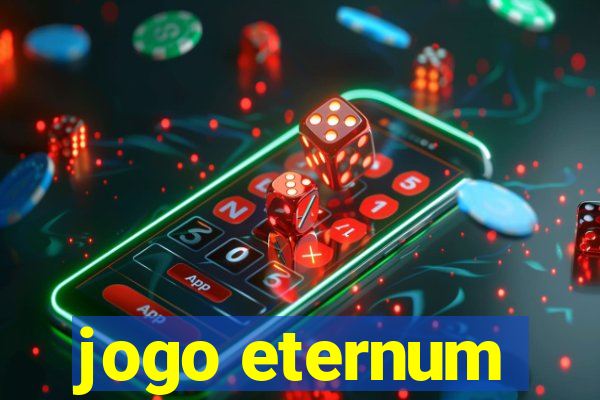 jogo eternum