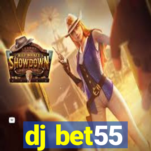 dj bet55