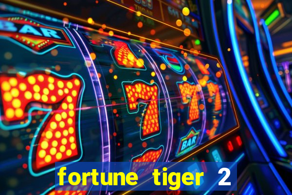 fortune tiger 2 revenge plataforma