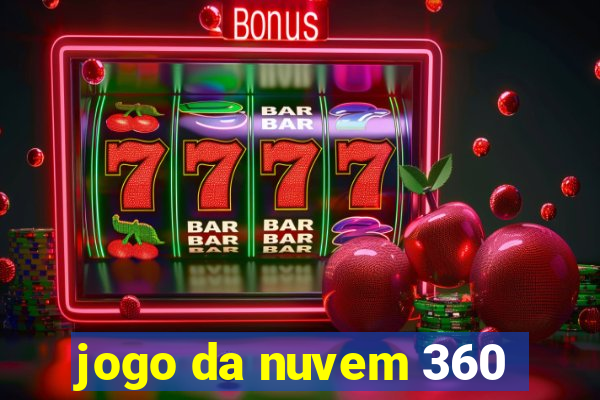 jogo da nuvem 360