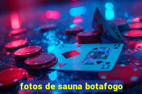 fotos de sauna botafogo
