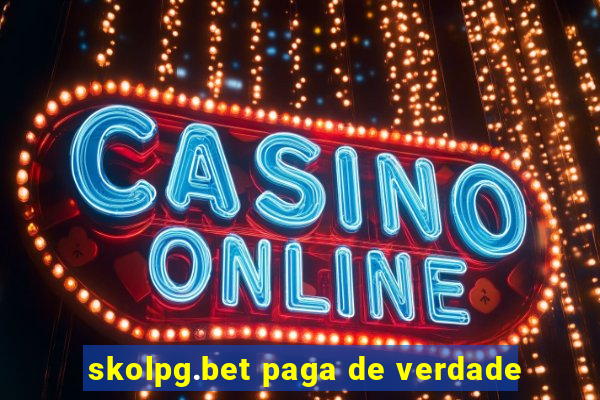 skolpg.bet paga de verdade