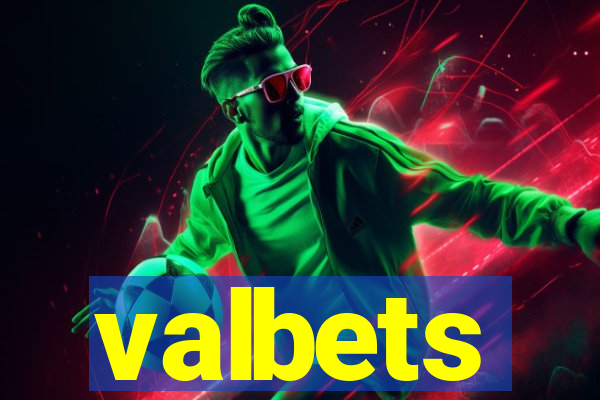 valbets