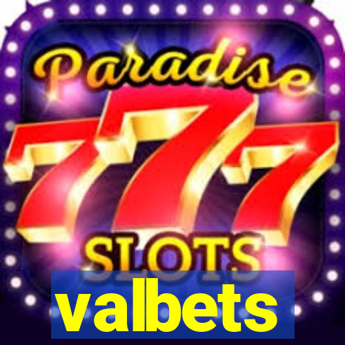 valbets