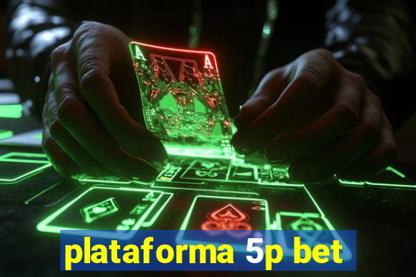 plataforma 5p bet