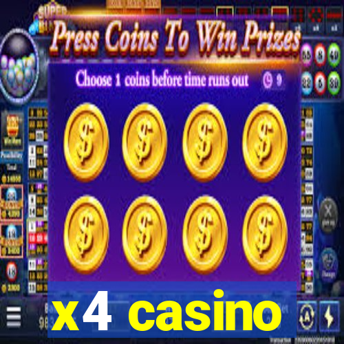 x4 casino