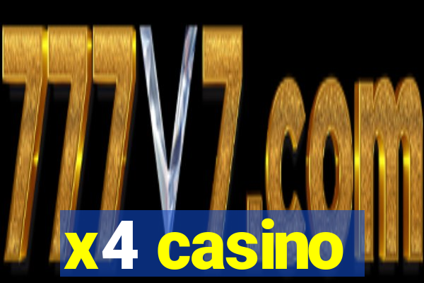 x4 casino