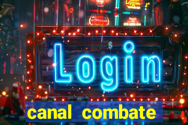 canal combate online ao vivo multicanais