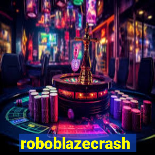 roboblazecrash