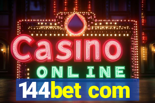 144bet com