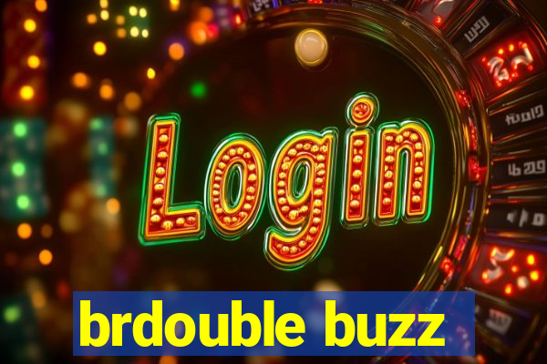 brdouble buzz