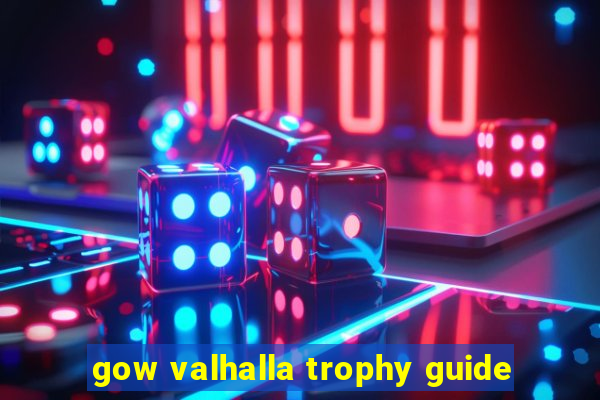 gow valhalla trophy guide