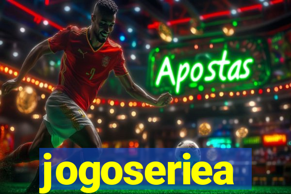 jogoseriea