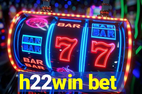 h22win bet