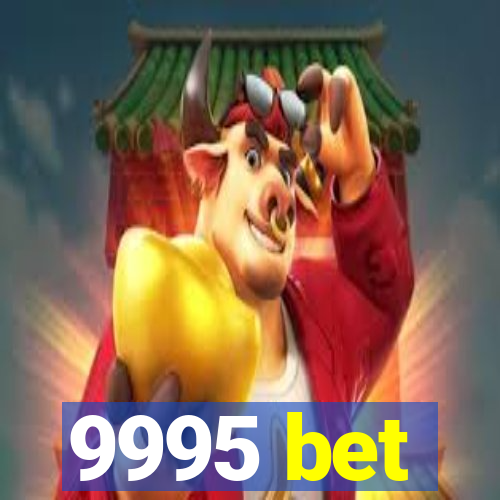 9995 bet
