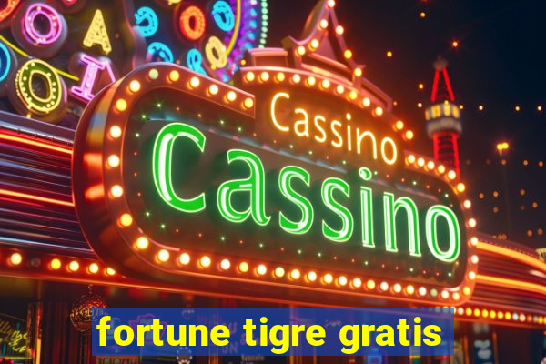 fortune tigre gratis