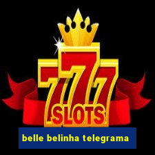 belle belinha telegrama
