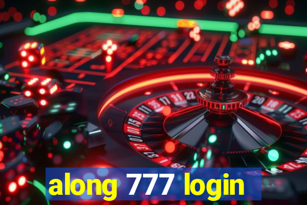 along 777 login
