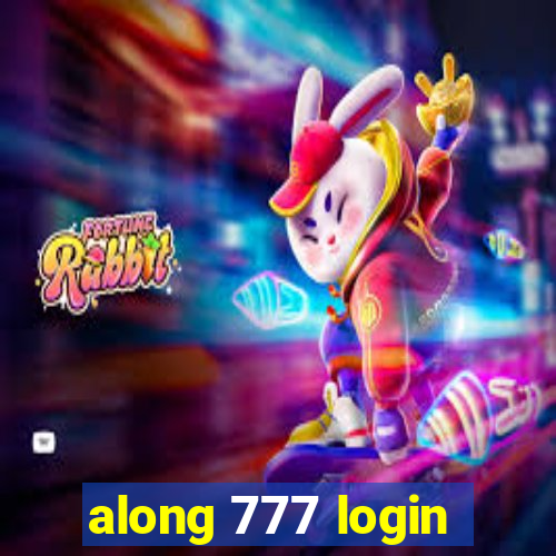along 777 login