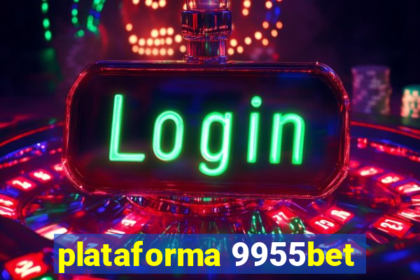 plataforma 9955bet