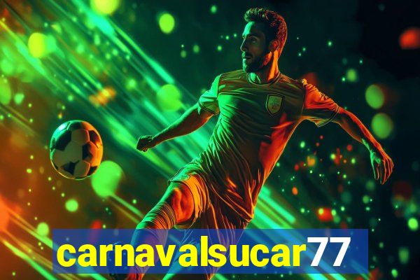 carnavalsucar777