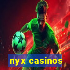 nyx casinos