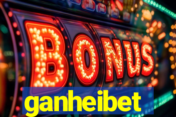 ganheibet