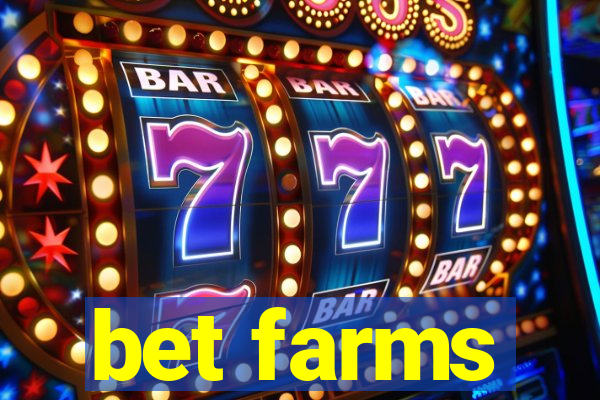 bet farms