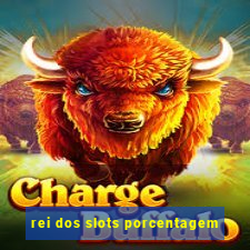 rei dos slots porcentagem