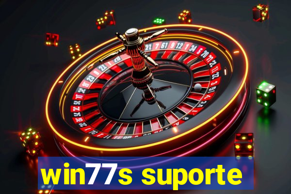 win77s suporte